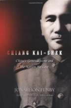 Cover art for Chiang Kai-Shek: China's Generalissimo and the Nation He Lost