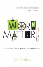 Cover art for Work Matters: Connecting Sunday Worship to Monday Work