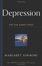 Cover art for Depression: The Sun Always Rises (Gospel for Real Life)