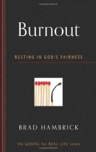 Cover art for Burnout: Resting in God's Fairness (Gospel for Real Life)
