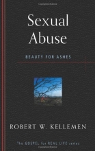 Cover art for Sexual Abuse: Beauty for Ashes (Gospel for Real Life) (The Gospel for Real Life)