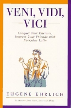 Cover art for Veni, Vidi, Vici: Conquer Your Enemies, Impress Your Friends with Everyday Latin