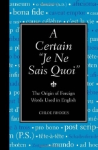 Cover art for A Certain "Je Ne Sais Quoi": The Origin of Foreign Words Used in English