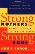 Cover art for Strong Mothers, Strong Sons: Raising the Next Generation of Men