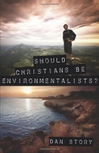Cover art for Should Christians Be Environmentalists?