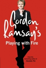 Cover art for Gordon Ramsay's Playing with Fire: Raw, Rare to Well Done
