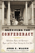 Cover art for Surviving the Confederacy: Rebellion, Ruin, and Recovery--Roger and Sara Pryor During the Civil War