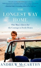 Cover art for The Longest Way Home: One Man's Quest for the Courage to Settle Down