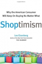 Cover art for Shoptimism: Why the American Consumer Will Keep on Buying No Matter What