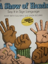 Cover art for A Show of Hands: Say It in Sign Language