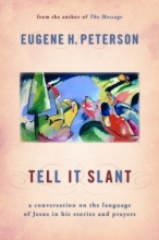 Cover art for Tell It Slant: A Conversation on the Language of Jesus in His Stories and Prayers