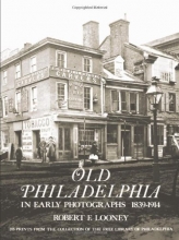 Cover art for Old Philadelphia in Early Photographs 1839-1914