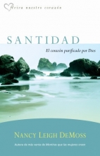 Cover art for Santidad, el corazon purficado por Dios (Aviva Nuestro Corazon) (Spanish Edition)