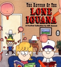 Cover art for The Return of the Lone Iguana : A FoxTrot Collection