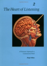 Cover art for The Heart of Listening: A Visionary Approach to Craniosacral Work: Anatomy, Technique, Transcendence, Volume 2 (Heart of Listening Vol. 2)