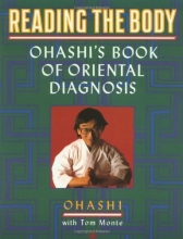 Cover art for Reading the Body: Ohashi's Book of Oriental Diagnosis