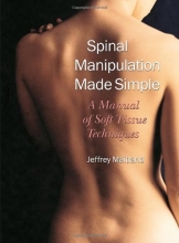 Cover art for Spinal Manipulation Made Simple: A Manual of Soft Tissue Techniques