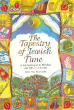Cover art for The Tapestry of Jewish Time: A Spiritual Guide to Holidays and Life-Cycle Events
