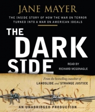 Cover art for The Dark Side: The Inside Story of How The War on Terror Turned into a War on American Ideals