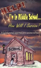 Cover art for Help! I'm in Middle School... How Will I Survive?