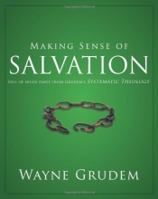 Cover art for Making Sense of Salvation: One of Seven Parts from Grudem's Systematic Theology (Making Sense of Series)