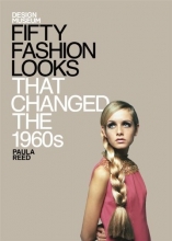 Cover art for Fifty Fashion Looks that Changed the 1960's