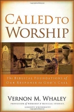 Cover art for Called to Worship: The Biblical Foundations of Our Response to God's Call