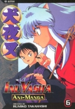 Cover art for Inuyasha Ani-Manga, Vol. 6
