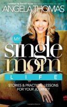 Cover art for My Single Mom Life: Stories and Practical Lessons for Your Journey