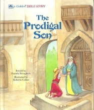 Cover art for The prodigal son, Luke 15:1-3, 11-32 (A Golden Bible story)