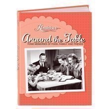 Cover art for Reminisce Around the Table Fond Memeories of Food, Family and Friends