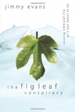 Cover art for The Fig Leaf Conspiracy: Sexuality As It Was Meant to Be