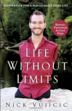 Cover art for Life Without Limits: Inspiration for a Ridiculously Good Life
