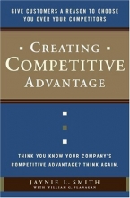 Cover art for Creating Competitive Advantage: Give Customers a Reason to Choose You Over Your Competitors