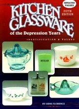 Cover art for Kitchen Glassware of the Depression Years (Kitchen Glassware of the Depression Years: Identification & Values)
