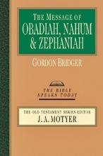 Cover art for The Message of Obadiah, Nahum and Zephaniah (The Bible Speaks Today)