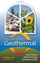 Cover art for The Smart Guide to Geothermal: How to Harvest Earth's Free Energy for Heating and Cooling