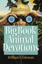 Cover art for Big Book of Animal Devotions, The: 250 Daily Readings About God's Amazing Creation