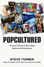 Cover art for Popcultured: Thinking Christianly About Style, Media and Entertainment