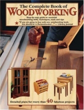 Cover art for The Complete Book of Woodworking: Detailed Plans for More Than 40 Fabulous Projects