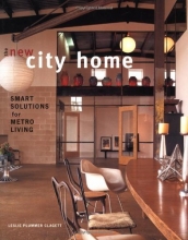 Cover art for The New City Home: Smart Solutions for Metro Living