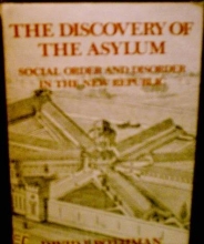 Cover art for The Discovery of the Asylum; Social Order and Disorder in the New Republic
