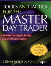Cover art for Tools and Tactics for the Master Day Trader: Battle-Tested Techniques for Day,  Swing, and Position Traders