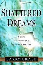 Cover art for Shattered Dreams: God's Unexpected Pathway to Joy