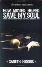 Cover art for How Movies Helped Save My Soul: Finding Spiritual Fingerprints in Culturally Significant Films