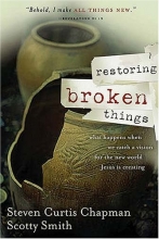 Cover art for Restoring Broken Things: What Happens When We Catch a Vision of the New World Jesus Is Creating