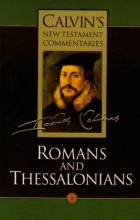 Cover art for Calvin's New Testament Commentaries, Volume 8: Romans and Thessalonians (Vol 8)