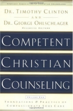 Cover art for Competent Christian Counseling, Volume One: Foundations and Practice of Compassionate Soul Care
