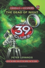 Cover art for The Dead of Night  (The 39 Clues: Cahills vs. Vespers, Book 3)