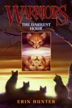 Cover art for The Darkest Hour (Warriors, Book 6)